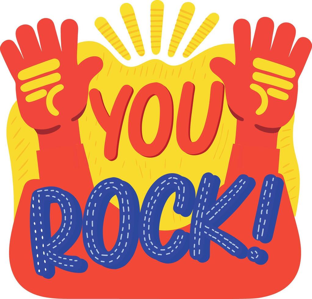 A flat sticker of you rock typography vector