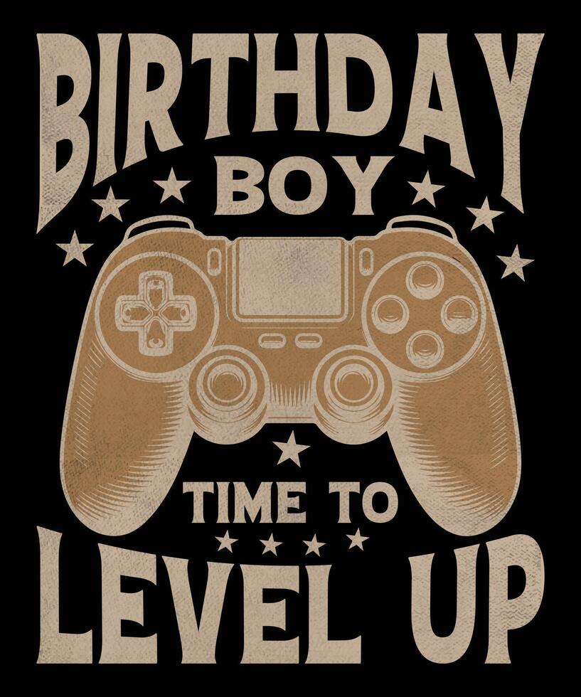 Birthday boy time to level up graphic design vector