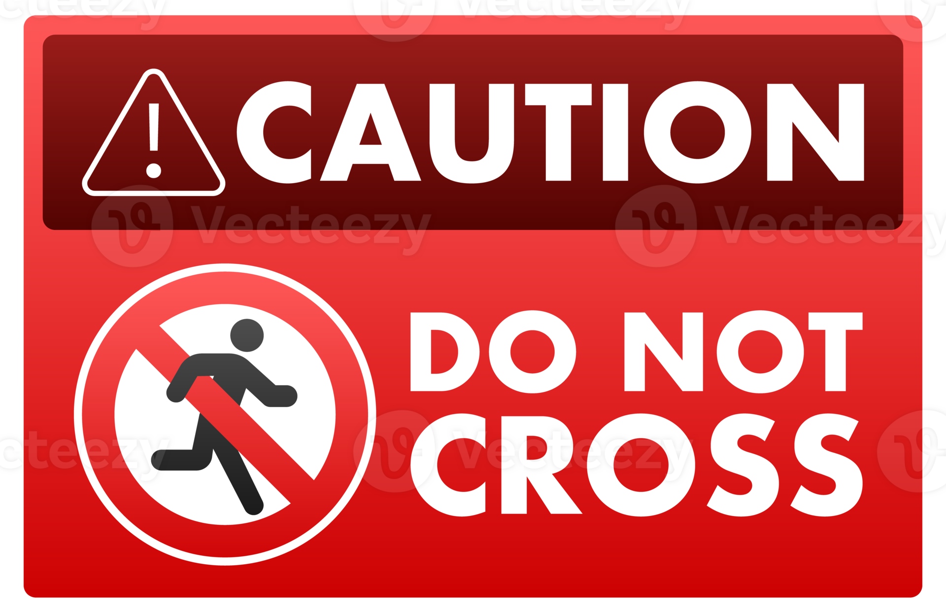 Caution do not cross sign depicting prohibition symbol on red ...