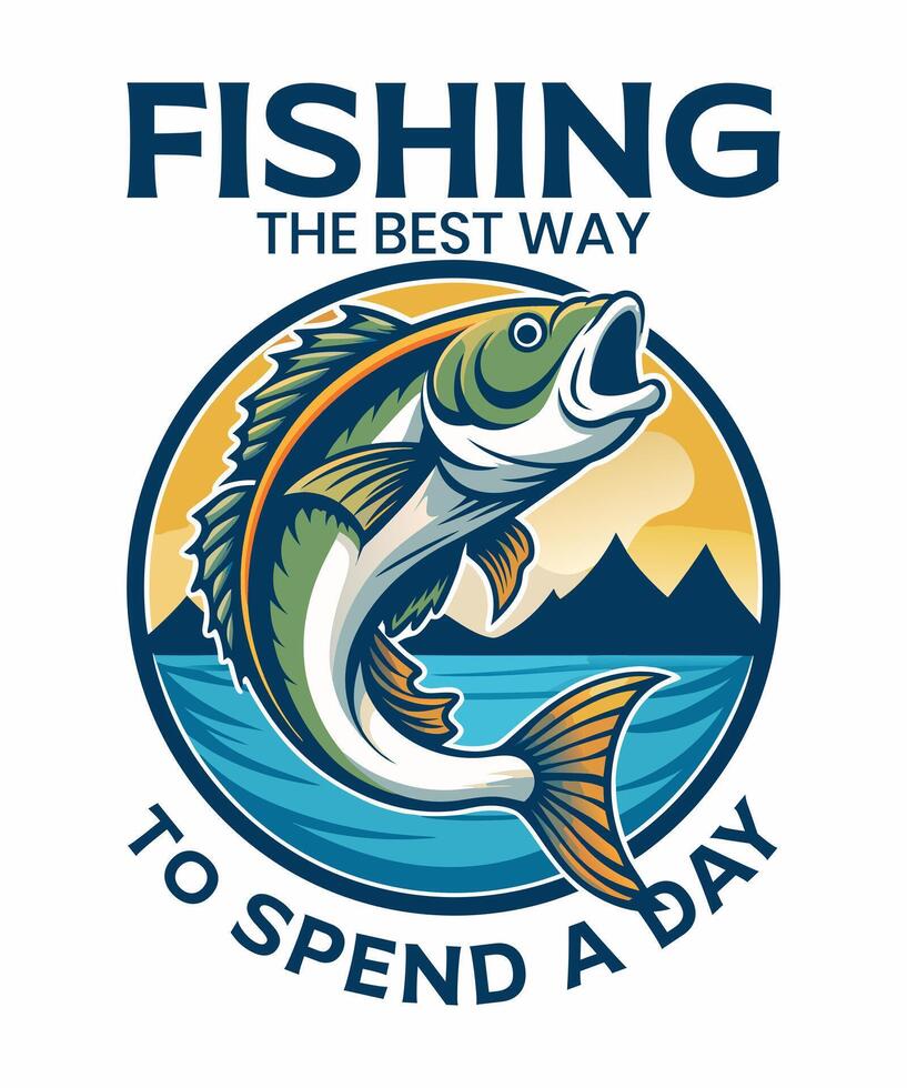 Fishing is the best way to spend a day vector