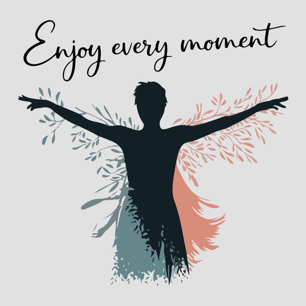 A poster with a silhouette of a person and the words enjoy every moment vector