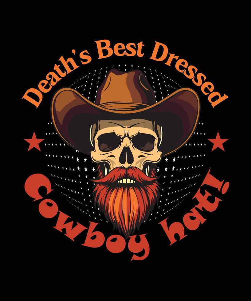 Beard t-shirt design,A colourful skull wearing cowboy hat with beard who says deaths best dressed cowboy hat. vector