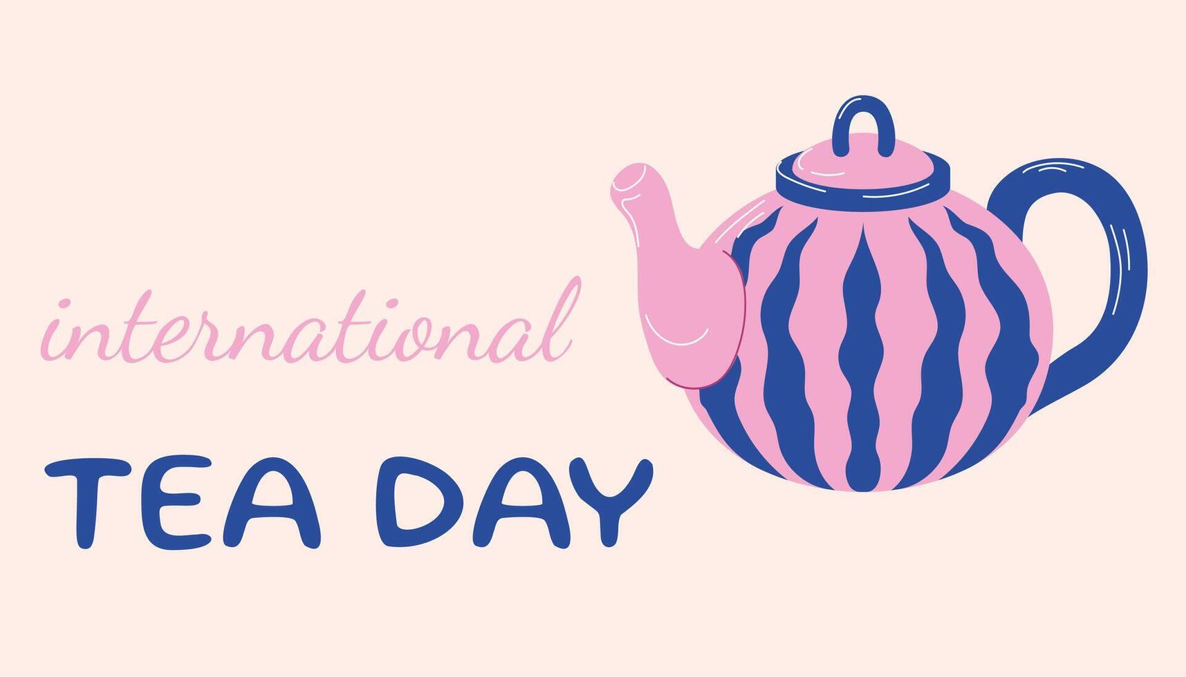 Pink teapot banner with greeting for International Tea Day in flat style. Perfect for celebration card and festive design. vector