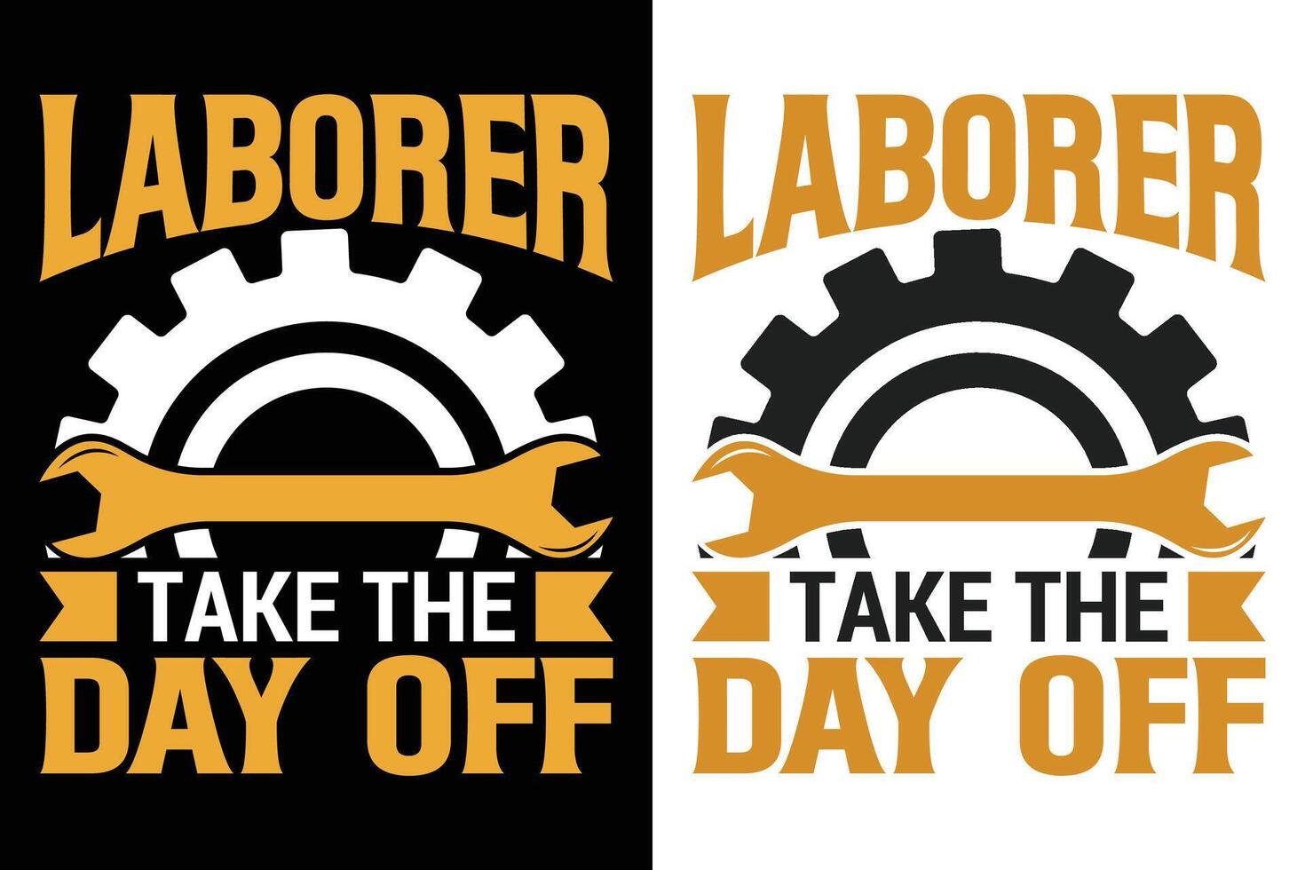 Laborer take the day off Typography Print Design vector