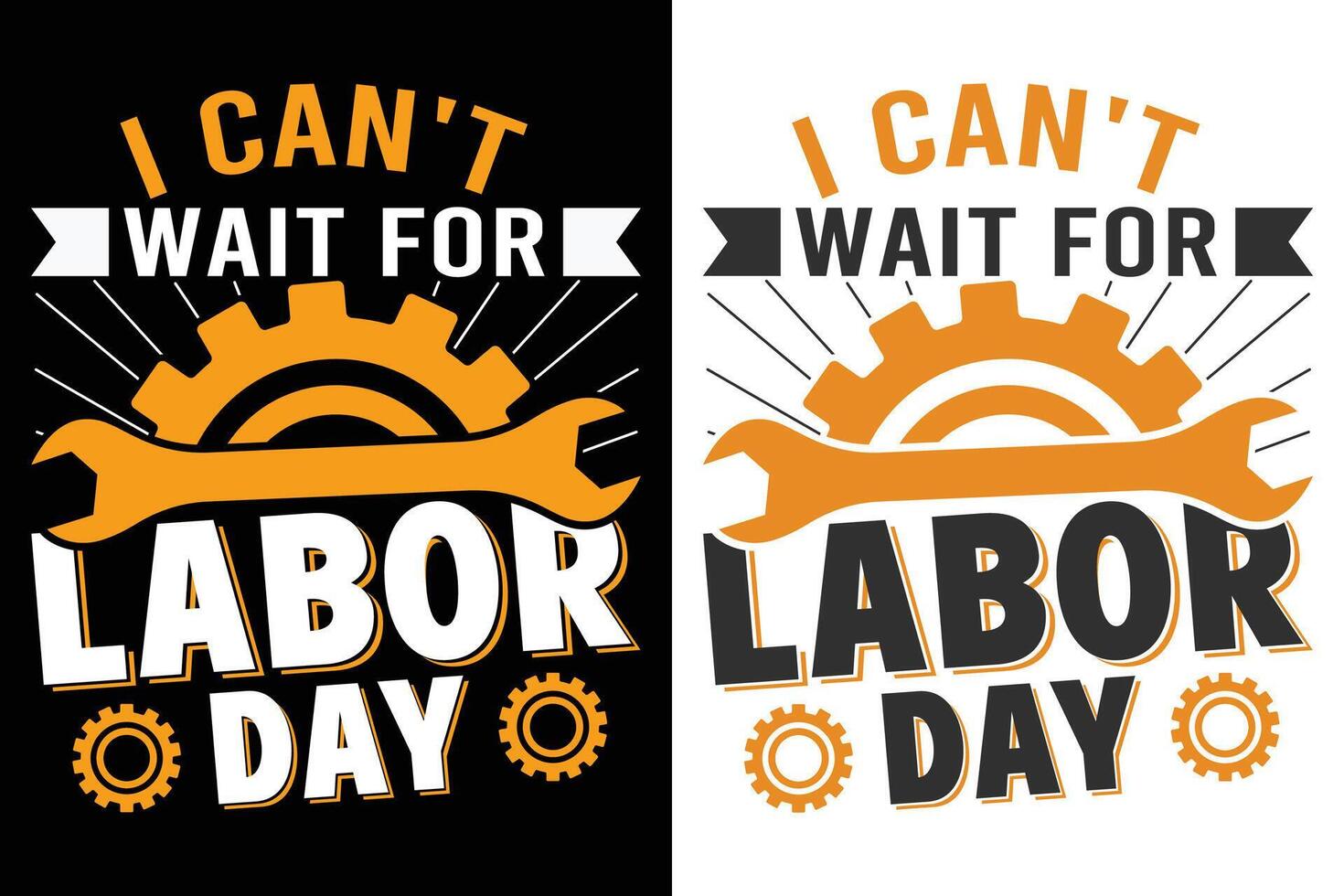 I Can't Wait For Labor Day Motivational Tee Design For Labor vector