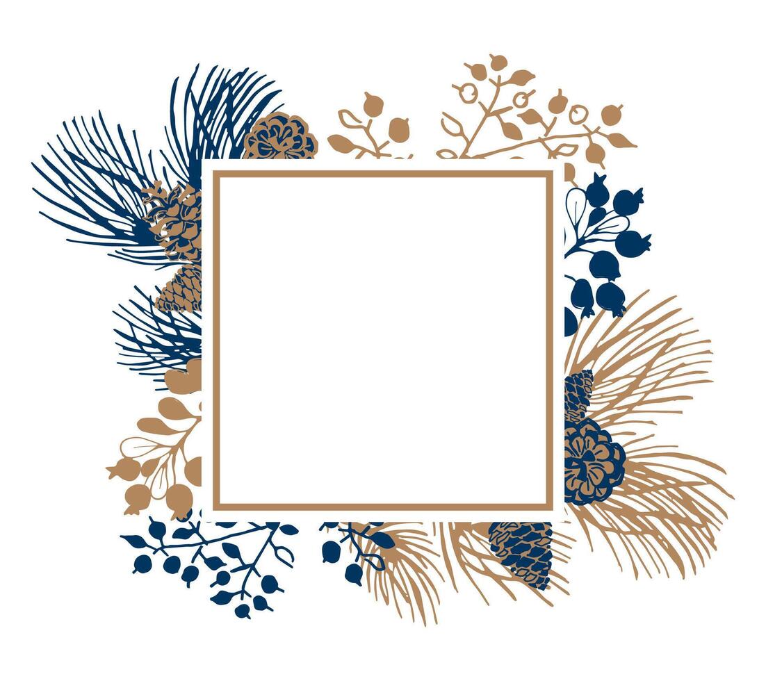 A square frame with a pattern of winter plants. Pine branches, cones, berries, hand drawing. Copy Space. vector