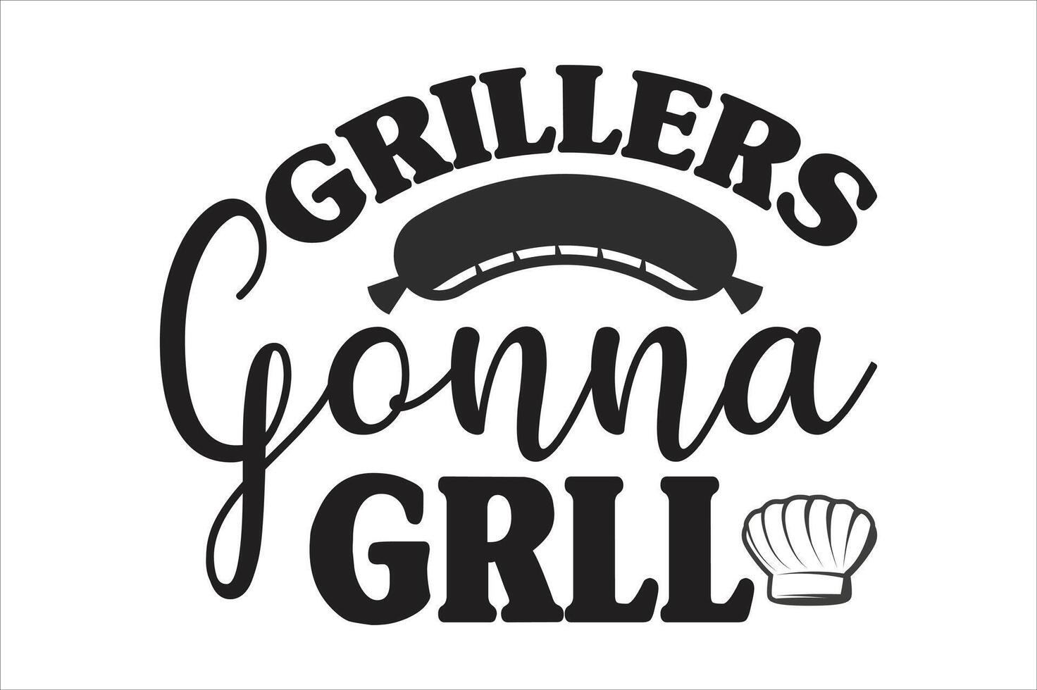 grillers gonna grll vector