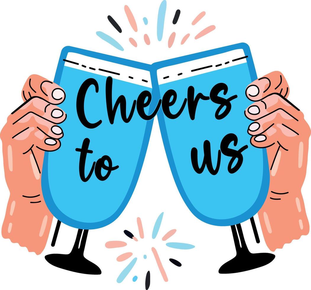 A flat sticker of two hands holding glasses of champagne, with the text cheers to us typography vector