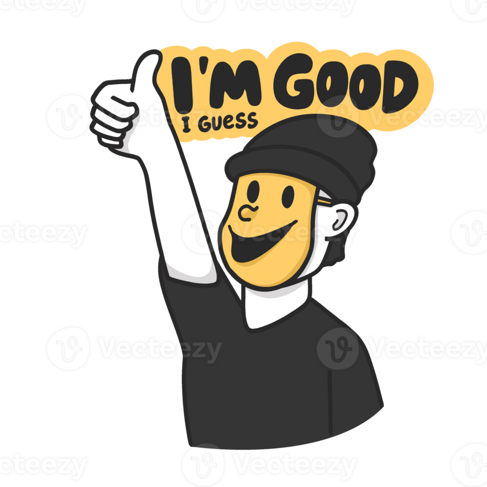 I'm Good I Guess Sticker Cute Illustration png