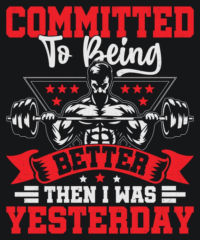 Committed To Being Better, Bold Graphics for Gym vector