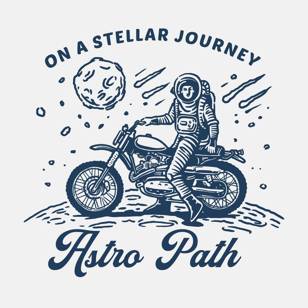Retro-style logo featuring an astronaut standing beside a vintage motorcycle on a cosmic path, with asteroids, a moon, and shooting stars vector