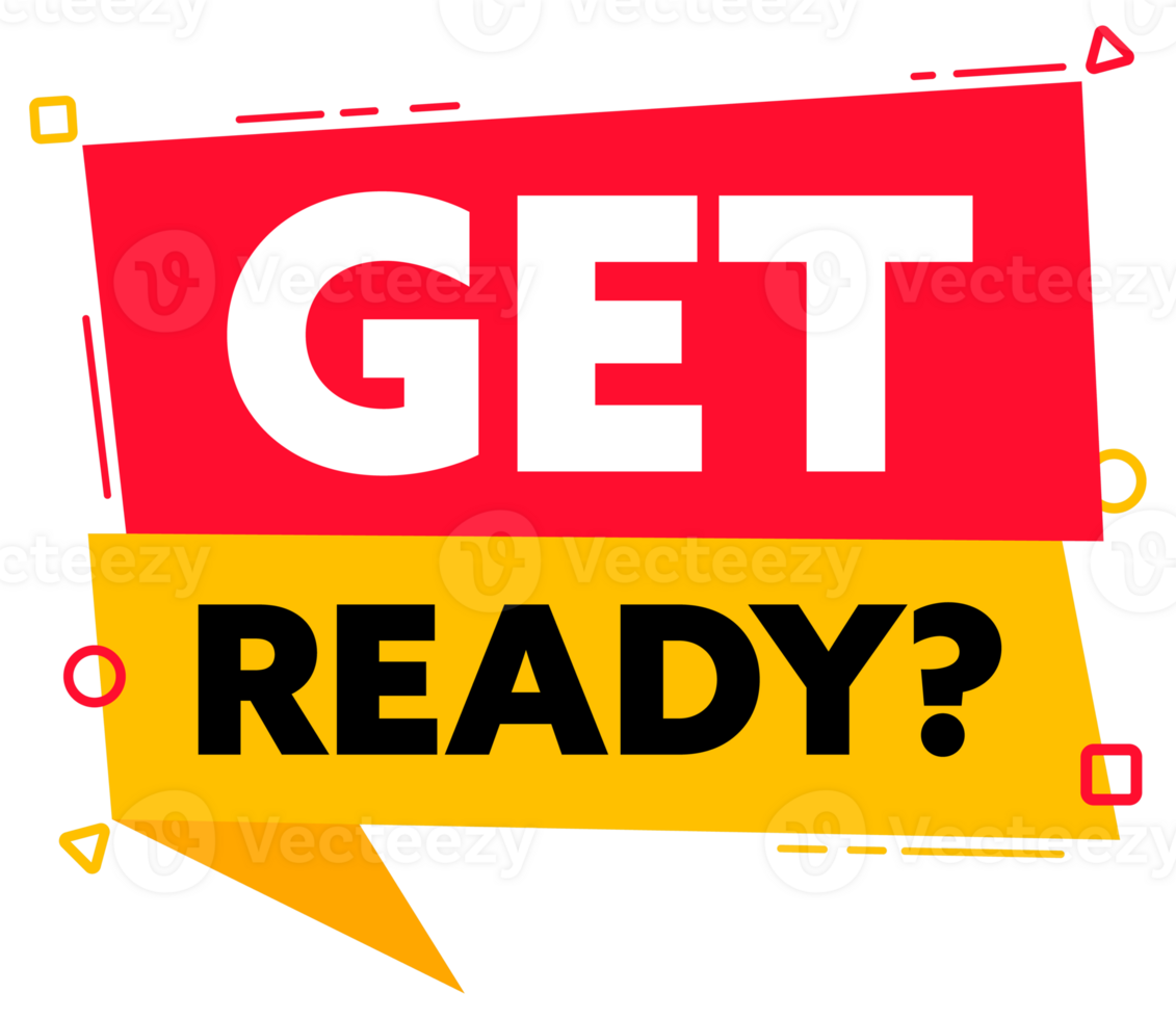 Speech bubble with the word Get ready red and yellow label. stock illustration png