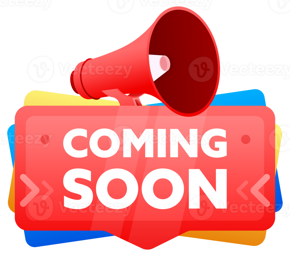 Coming soon. Badge with megaphone banner, label. Marketing and advertising. illustration png