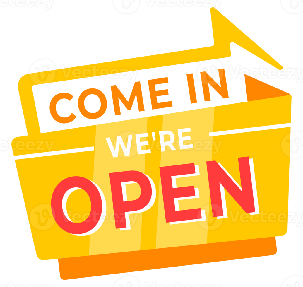 Bright and welcoming Come In We re Open sign illustration, perfect for businesses announcing their opening hours png