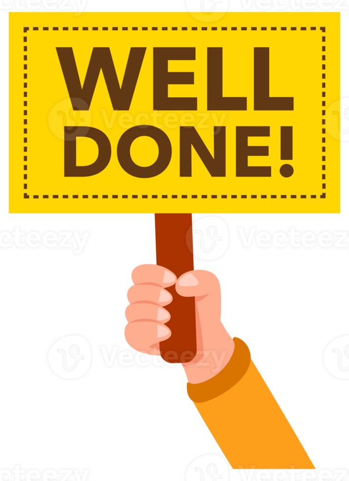 Hands holding well done placards congratulating on achievement png
