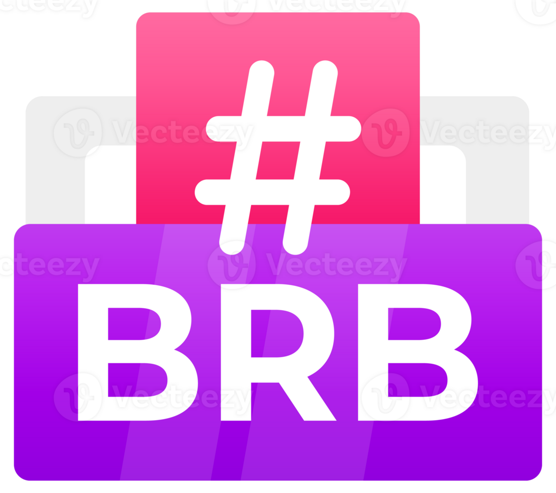 BRB Hashtag Speech Bubble Set - A collection of colorful, modern speech bubbles featuring the popular online acronym BRB, symbolizing a short break in communication png