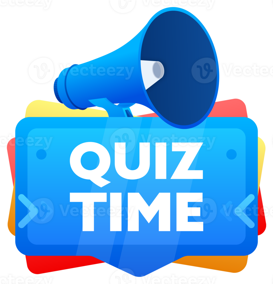 Quiz time. Badge with megaphone banner, label. Marketing and advertising. illustration png
