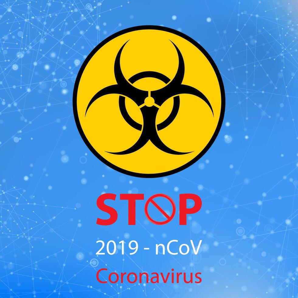 Stop Pandemic Novel Coronavirus Sign and Bio hazard Logo on Blue Background. vector