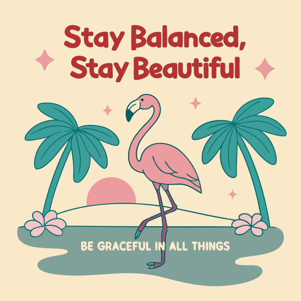 STAY BALANCEED, STAY BEAUTIFUL vector