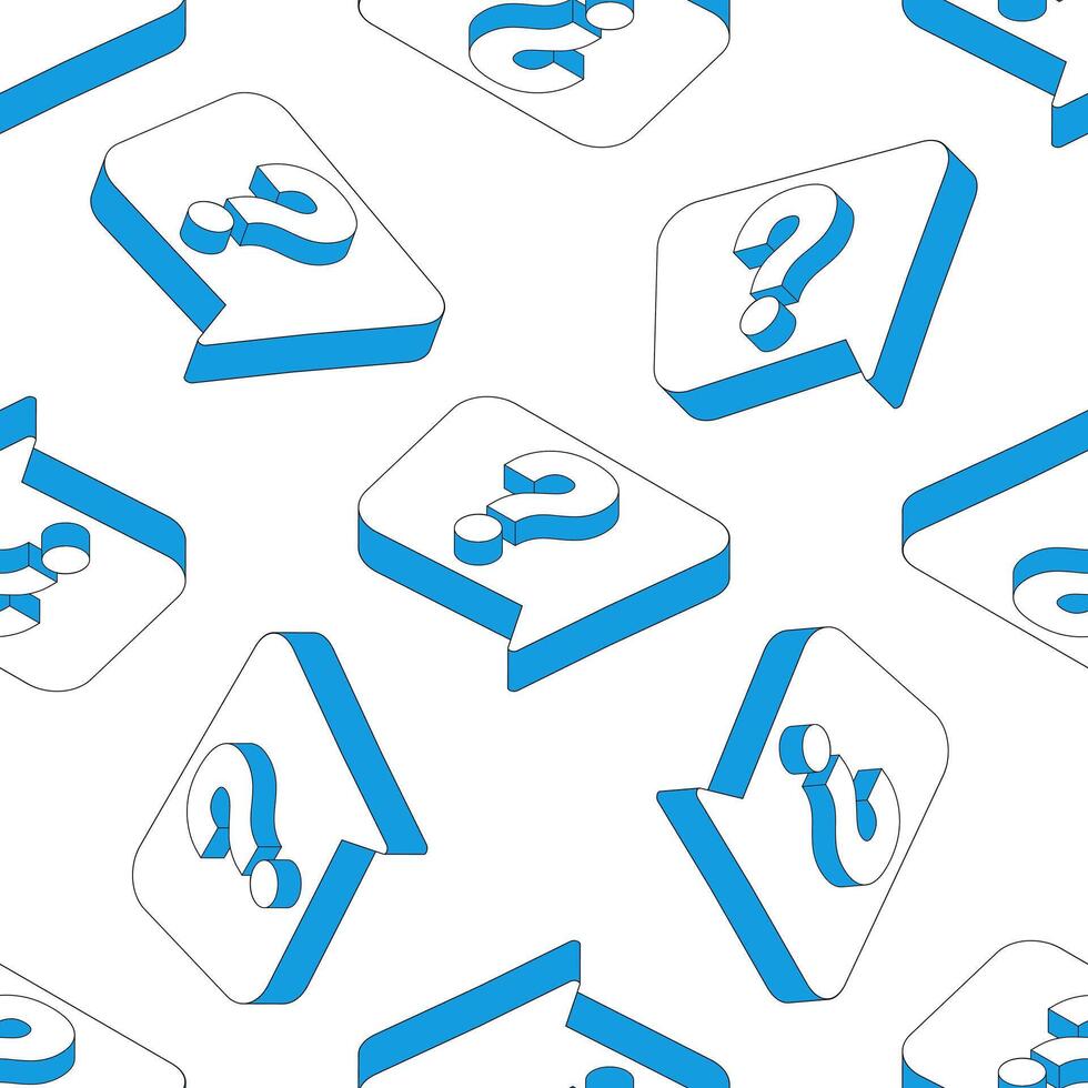 Seamless pattern with isometric question mark on speech bubble. Swearing, dialogue, speaking people icon. Talk or chat pictogram. Talking, speech bubble symbol. Cloud, faq idea. vector