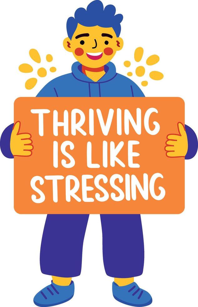 A flat sticker of a character holding a board with thriving stress typography vector