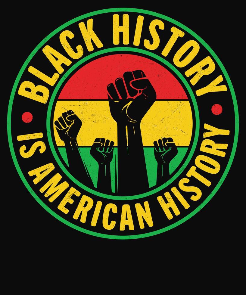 Black History Is American History T shirt Graphics vector