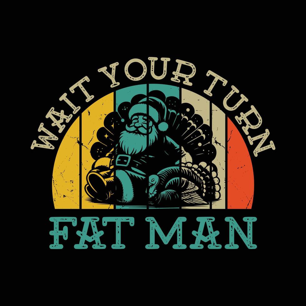 Wait Your Turn Fat Man vector