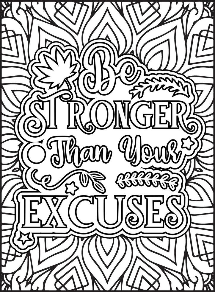 Be stronger than your excuses quote Mandala coloring page. Mandala adult coloring page. vector