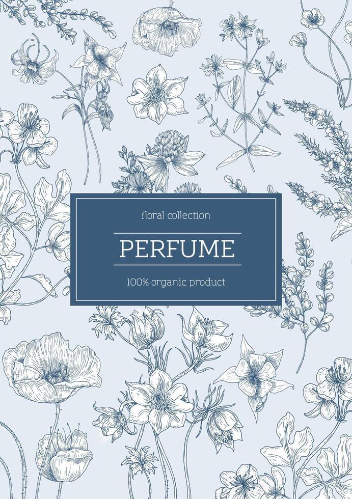 Monochrome poster or flyer template decorated with gorgeous blooming flowers and flowering herbs. Organic floral perfume or fragrance advertisement or promo. Botanical hand drawn illustration vector