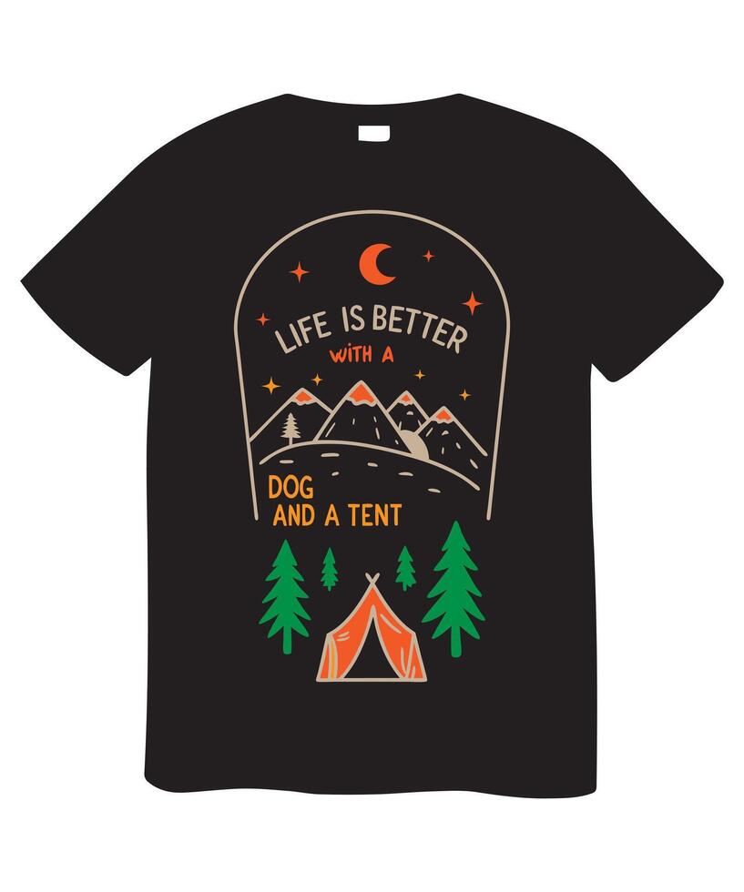Life is Better with a Dog and a Tent T shirt. This design captures the magic of camping with a playful illustration of a crescent moon, stars, mountains, trees, and a cozy tent. vector