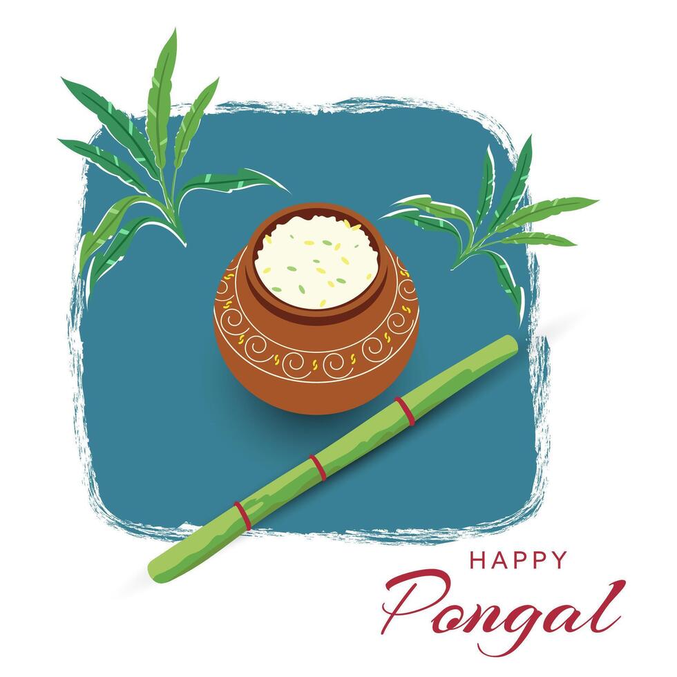 Happy Pongal Celebration Poster with Top View Traditional Clay Pot of Rice Dish, Bamboo, Mango Leaves on White and Teal Brush Stroke Background. vector