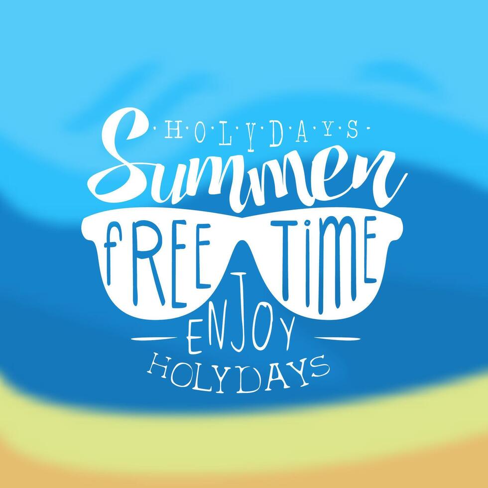 Summer Holidays, Free Time, Enjoy Holidays Template, Design Element Can Be Used for Banner, Label, Badge, Poster, T-shirt Print, Flyer Illustration vector