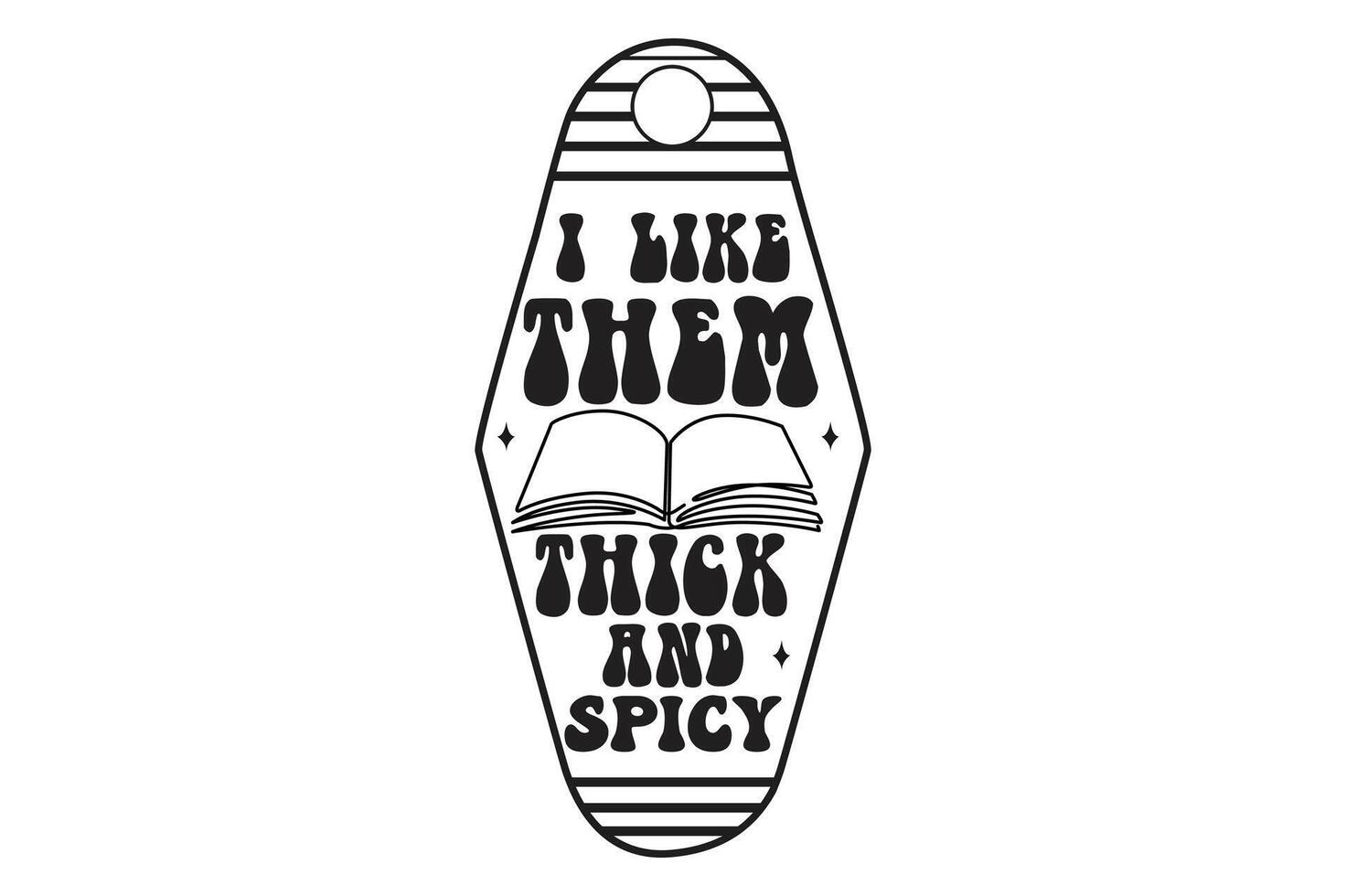 I Like Them Thick and Spicy vector