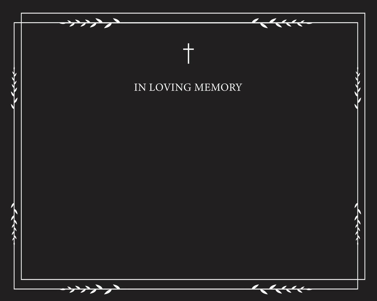 Funeral card. Empty card. Black and white background and frame. In loving memory text vector