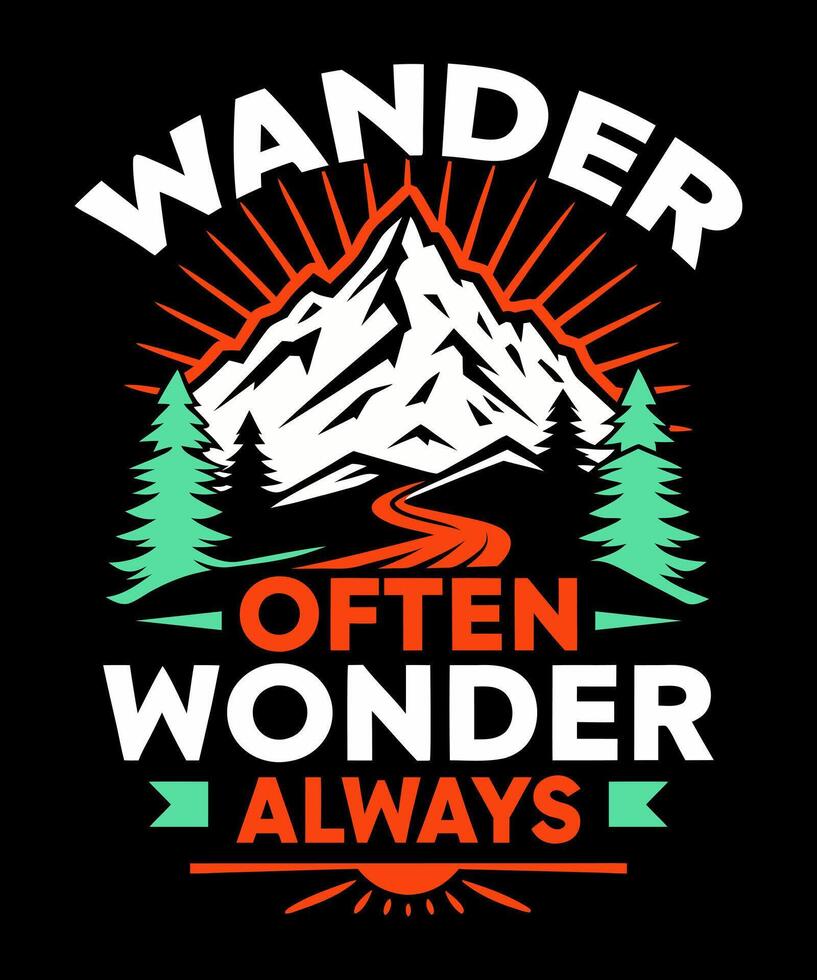 wander often wonder always, Hiking Mountain Outdoor T-Shirt Design vector
