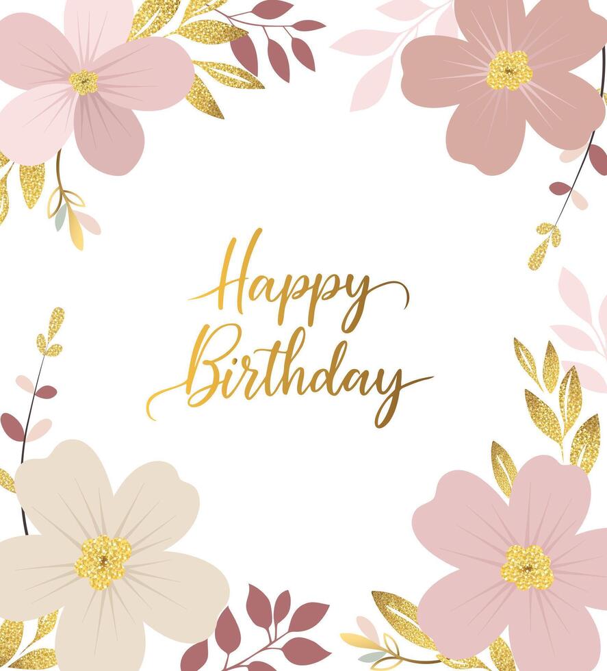 Happy birthday card with flowers and golden lettering. Gentle botanical template, greeting card, invitation vector
