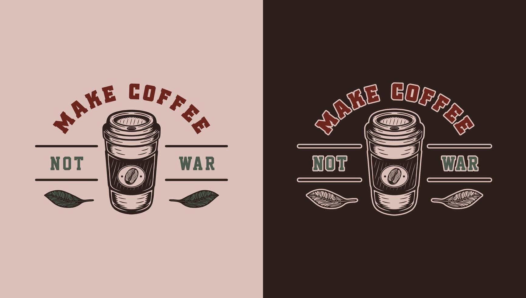 Make coffee not war illustration vector