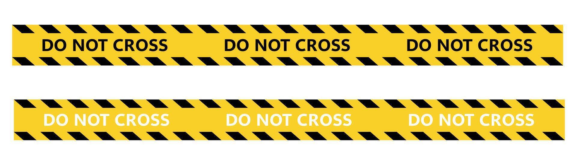 Caution tape ribbons reading Do Not Cross. Barrier tape crime scene border. Police lines do not cross. vector