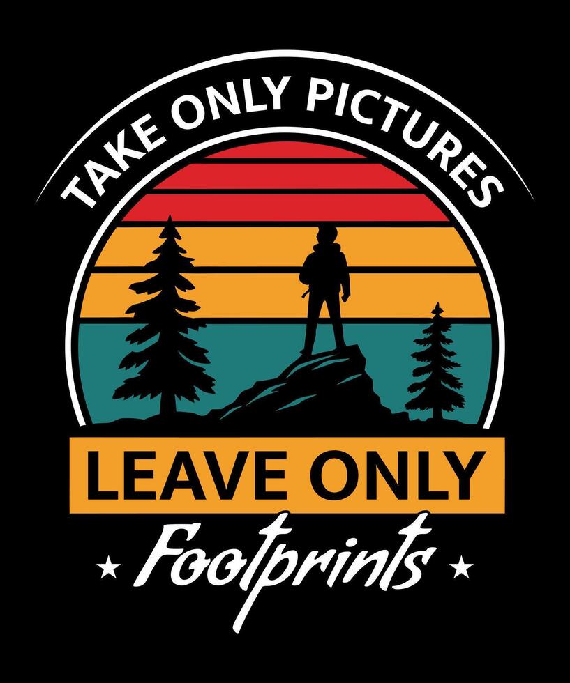 take only pictures leave only footprints, Hiking t-shirt design vector