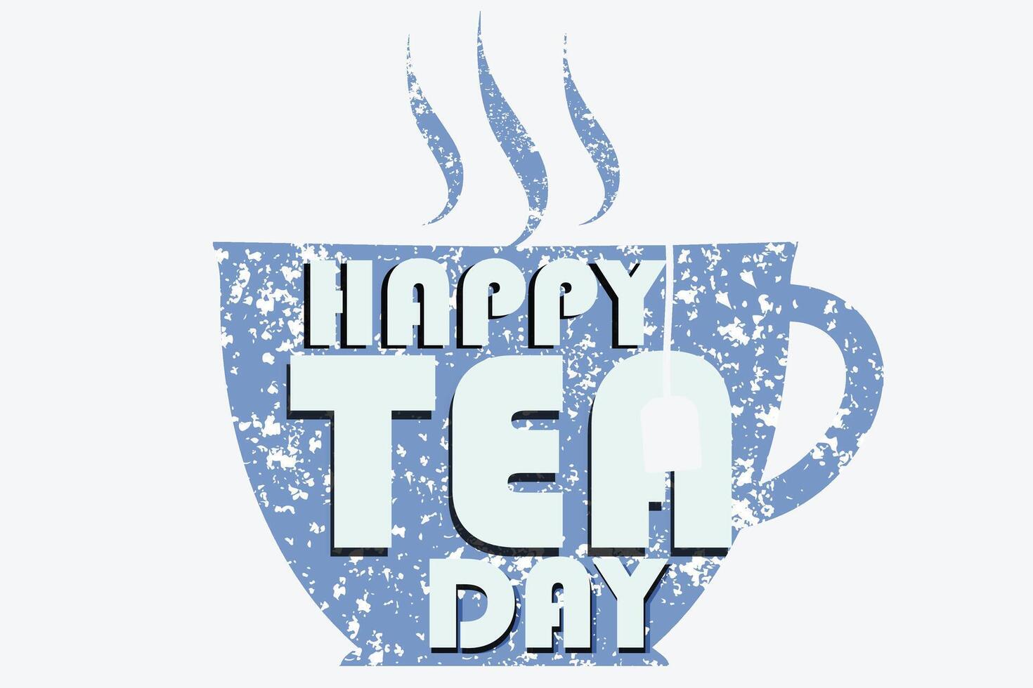 International HAPPY Tea Day. Tea is love vector