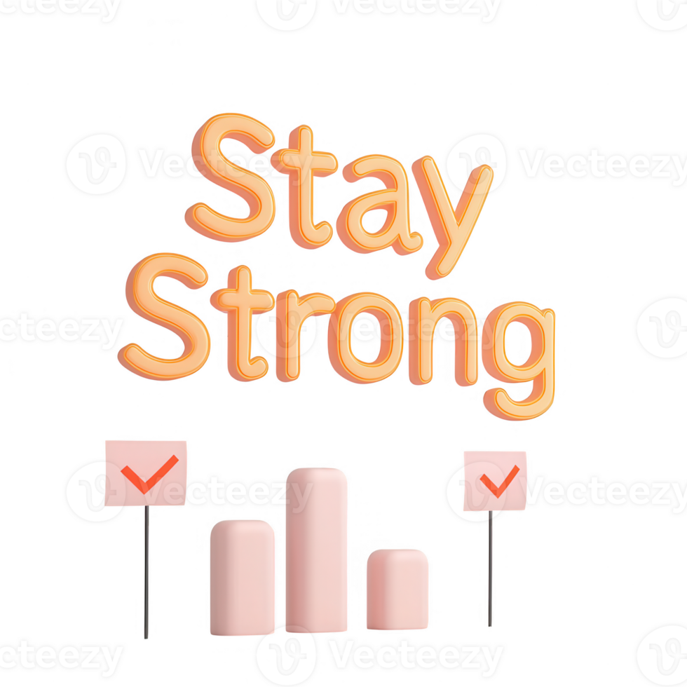 A motivational graphic featuring 'Stay Strong' text and growth indicators. png