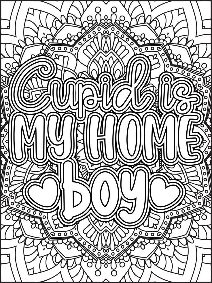 Cupid is My Home Boy Quote Coloring Page for Adults. Valentine's Day Quote Coloring Page. vector