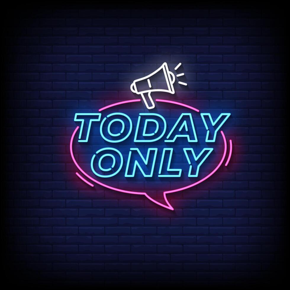 today only neon sign style with brick wall background vector