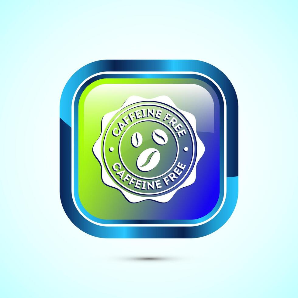 Caffeine free icon design illustration, No caffeine badge, sticker label design. Glossy Square Button Design vector