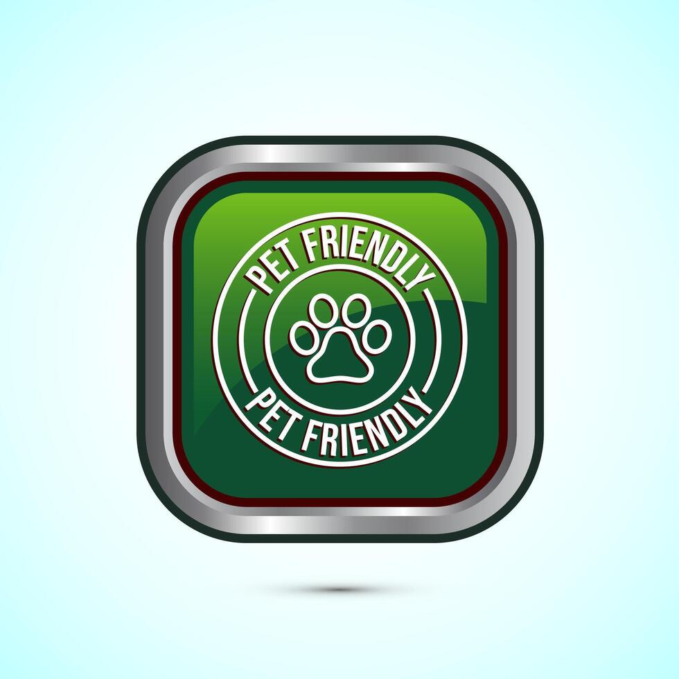 Pet friendly icon design illustration, Animal friendly label, badge, sign, symbol, Green Color Square Button Design vector