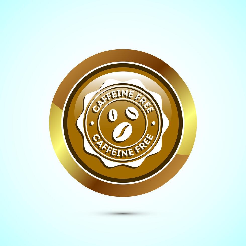 Caffeine free icon design illustration, No caffeine badge, sticker label design. Gold Color Round Button Design vector