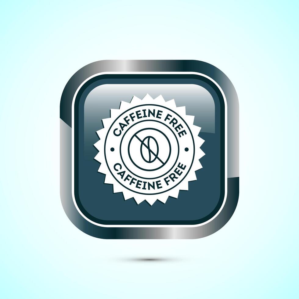 Caffeine free icon design illustration, No caffeine badge, sticker label design. Gray Color Square Button Design vector