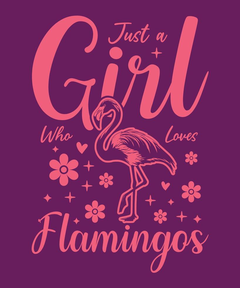 Just A Girl Who Loves Flamingos T-Shirt Design vector
