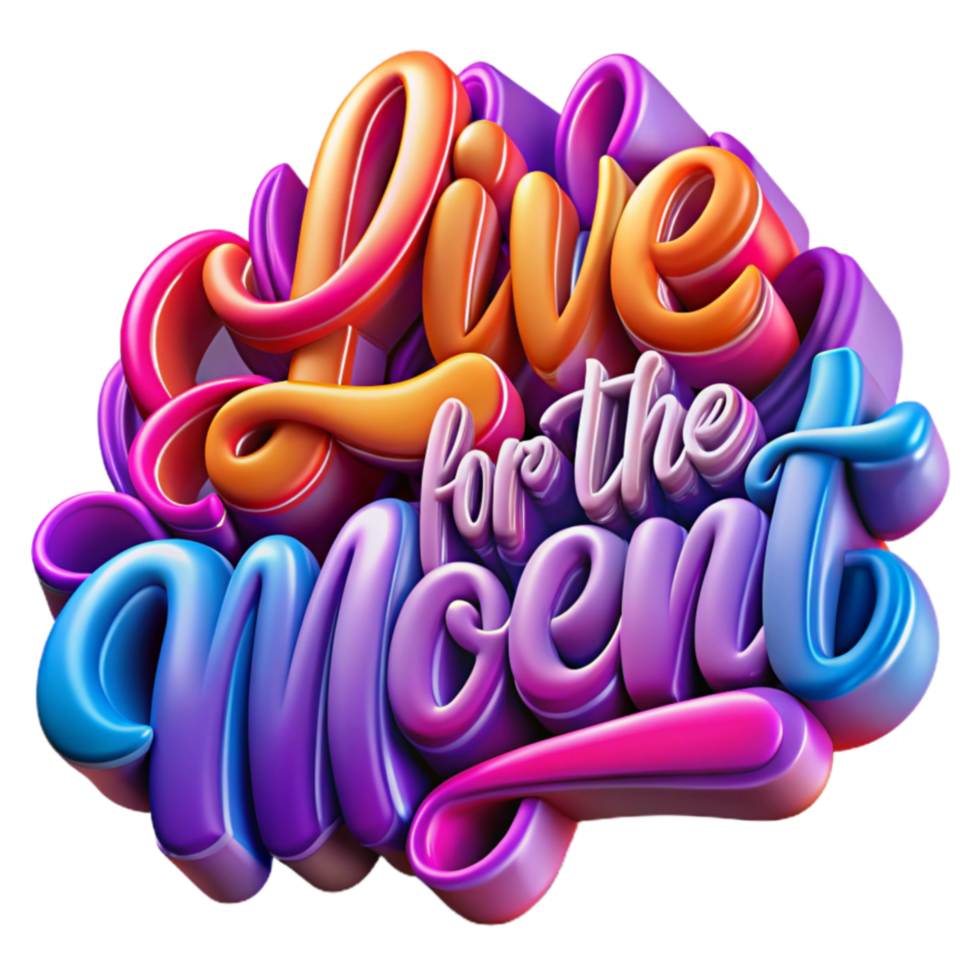 Live for the Moment 3D Typography Design png
