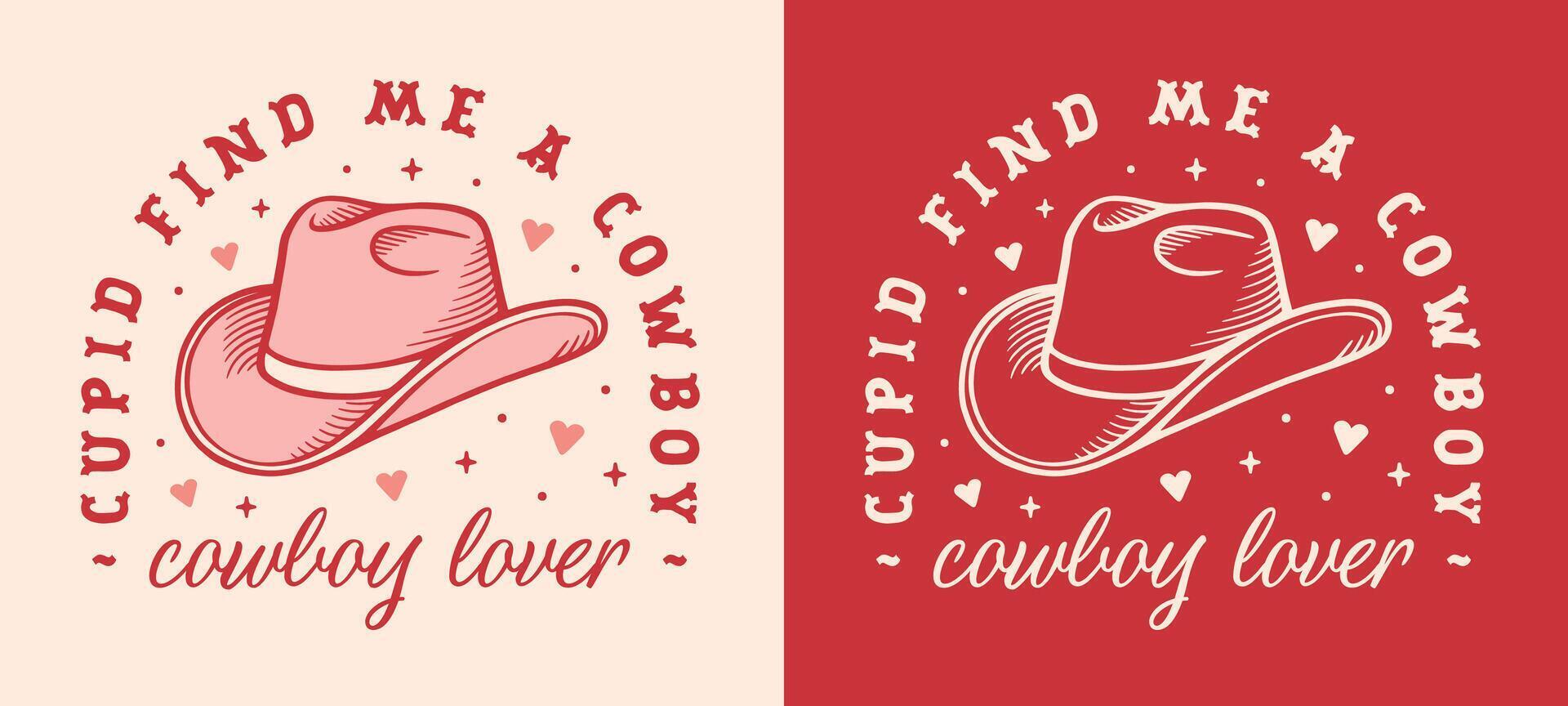 Valentine's Day cowgirl Cupid find me a cowboy lover funny romance dating quotes retro pink red preppy country hat drawing girly aesthetic printable sticker single women shirt design vector